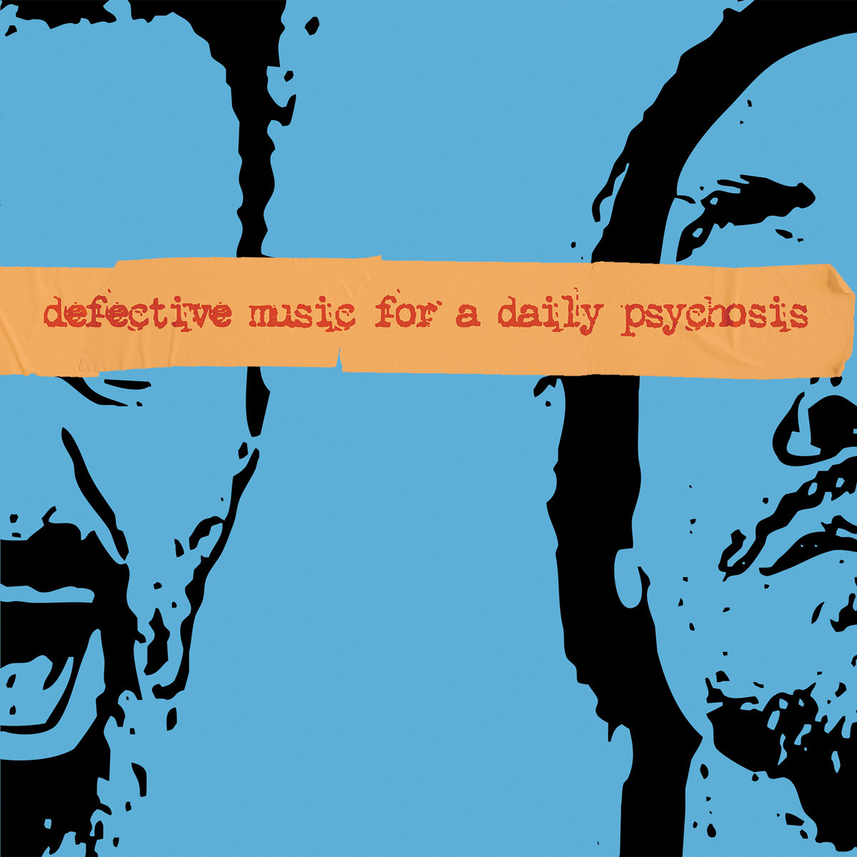 Defective Music For a Daily Psychosis | DEFLORE