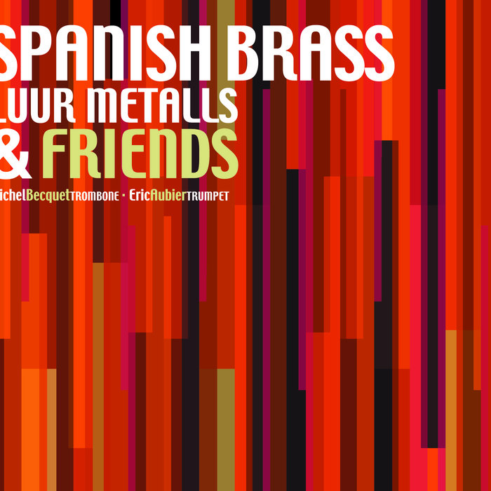 Spanish Brass Luur Metalls & Friends Spanish Brass