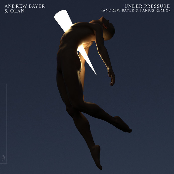 Under Pressure (Andrew Bayer Farius Remix) Andrew Bayer OLAN