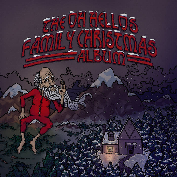 The Oh Hellos' Family Christmas Album | The Oh Hellos