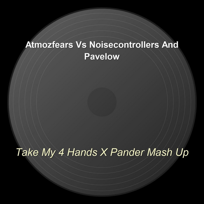 Take My 4 Hands X Pander Mash Up | Atmozfears