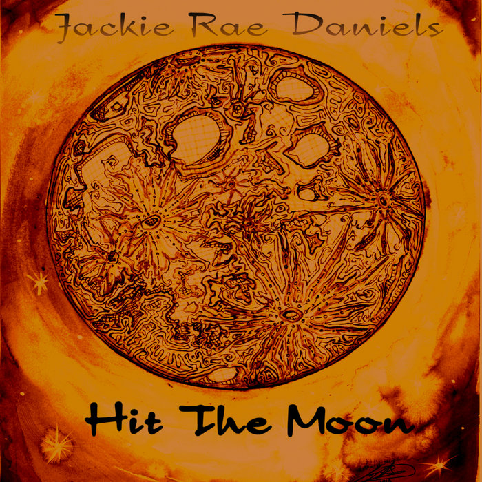 Hit The Moon | Jackie Rae Daniels