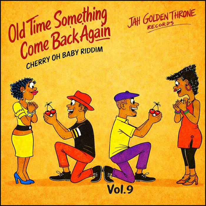 Old Time Something Come Back Again Vol.9 - Cherry O Baby Riddim