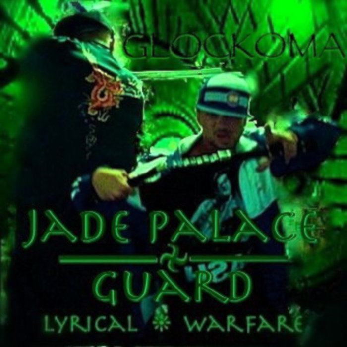 Jade Palace Guard Lyrical Warfare Glockoma