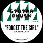 Sound Klash - Forget the Girl (Dub)