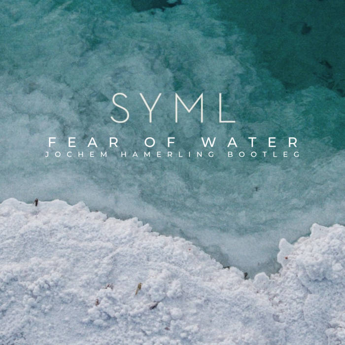 Fear Of Water (Jochem Hamerling Remix)
