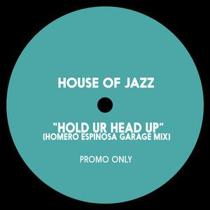 Homero Espinosa — Hold Ur Head Up (Homero Espinosa's Garage Mix)