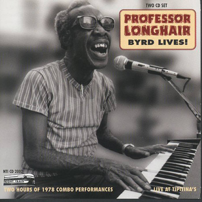 Byrd Lives | Professor Longhair | Tuff City Records