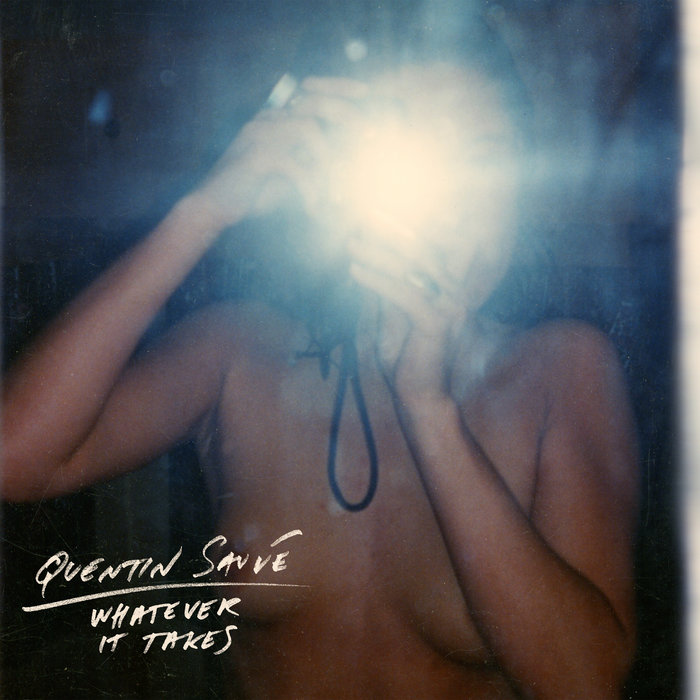 Whatever It Takes Deluxe | Quentin Sauvé