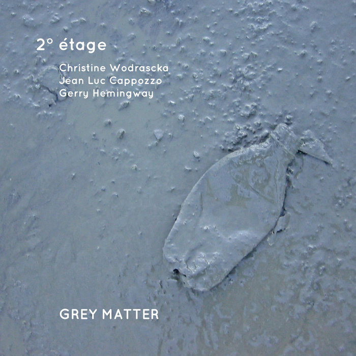 Grey Matter | Jean Luc Cappozzo, Christine Wodrascka, Gerry