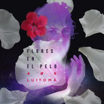 Luiitomá - Flores En El Pelo
