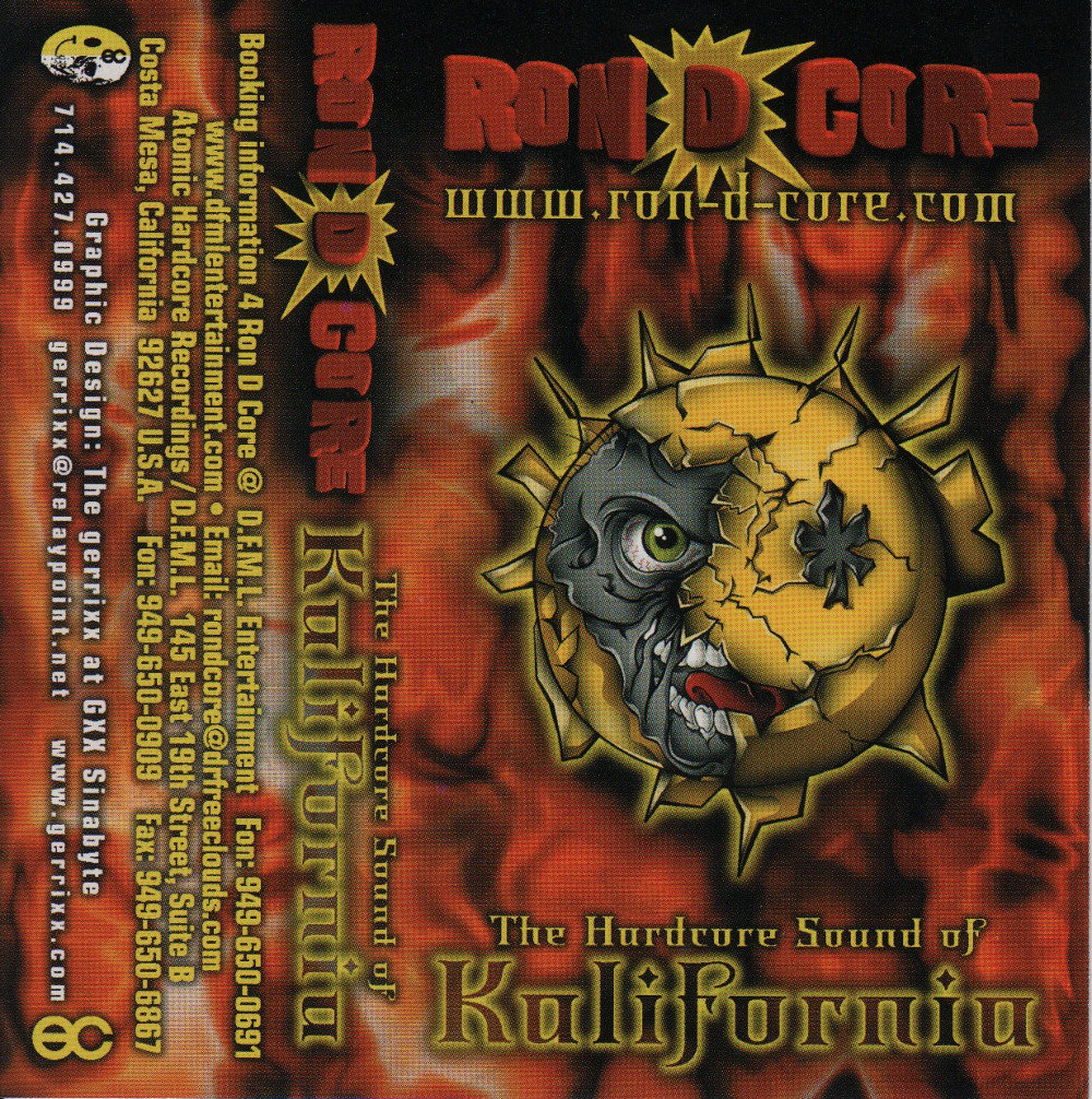 The Hardcore Sound of Kalifornia | Ron D Core | Dr. Freecloud's