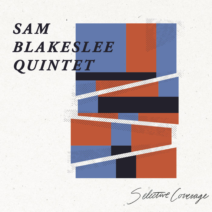 Selective Coverage | Sam Blakeslee Quintet | Sam Blakeslee