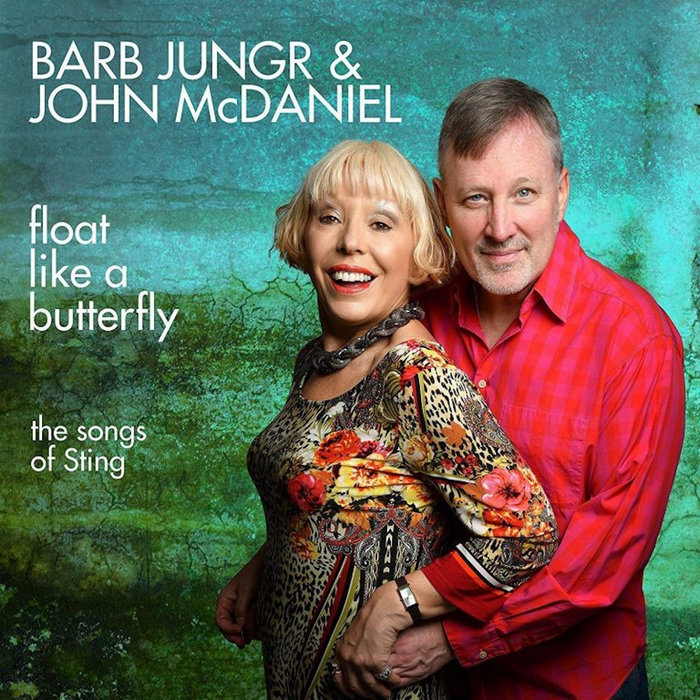 Float Like a Butterfly The Songs of Sting Barb Jungr