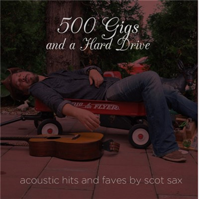 Scott Sax 500 Gigs And A Hard Drive | Scot Sax