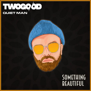 Something BeautifulQuiet Man, TWOGOOD cover