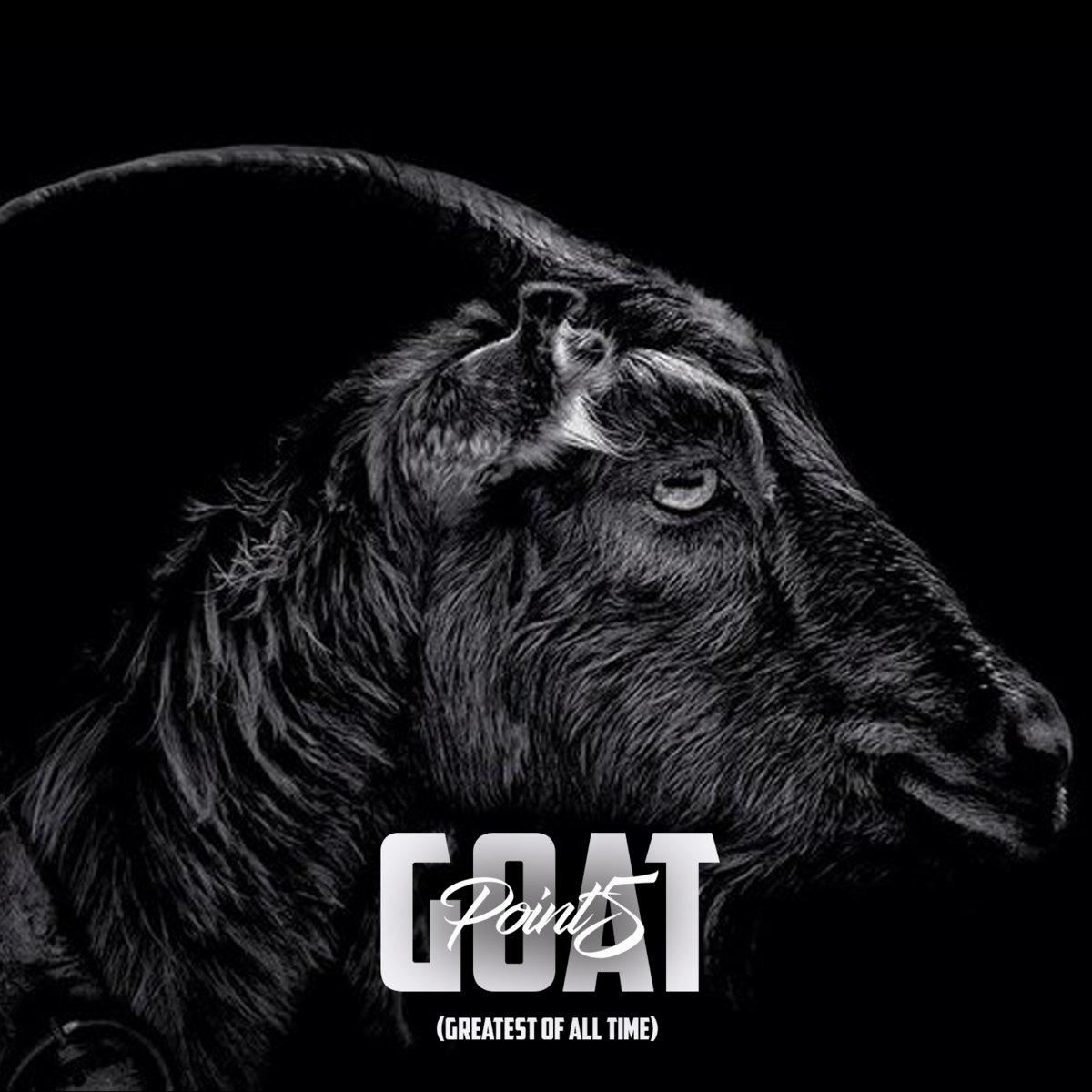GOAT (Greatest Of All Time) |