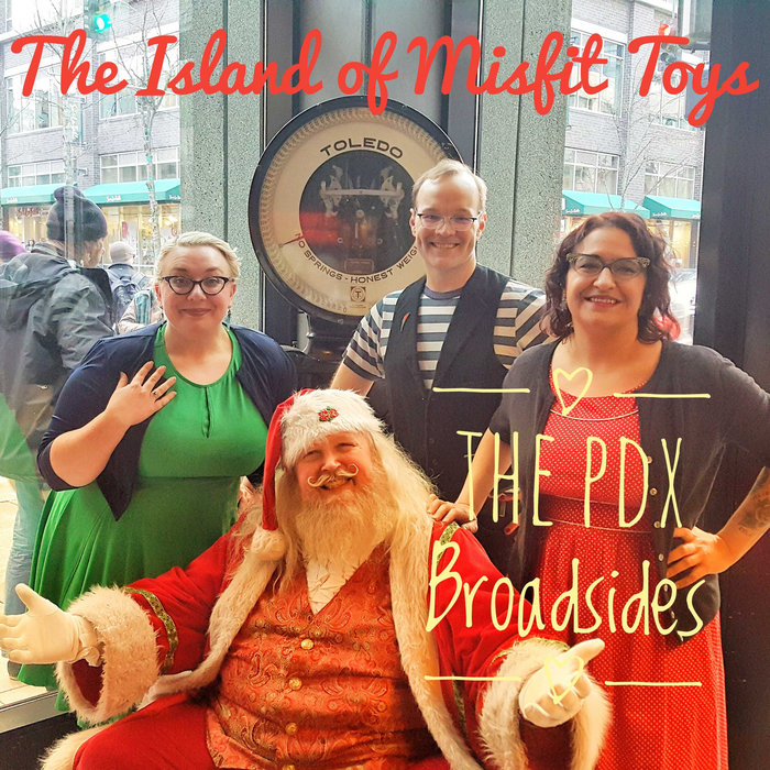 The Island of Misfit Toys (Live) The PDX Broadsides