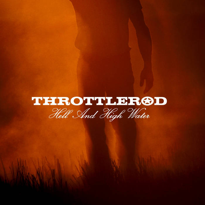 Hell and High Water | Throttlerod | Small Stone Records Co