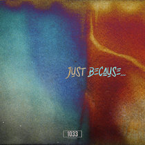 Just Because, Vol. 1 (EP) cover art