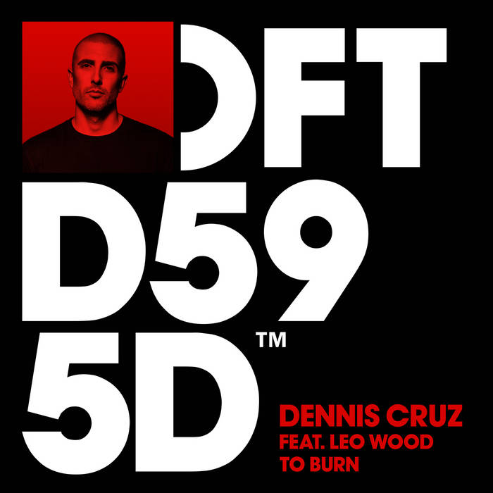 To Burn (Extended Mix) | Dennis Cruz, Leo Wood | Defected Records
