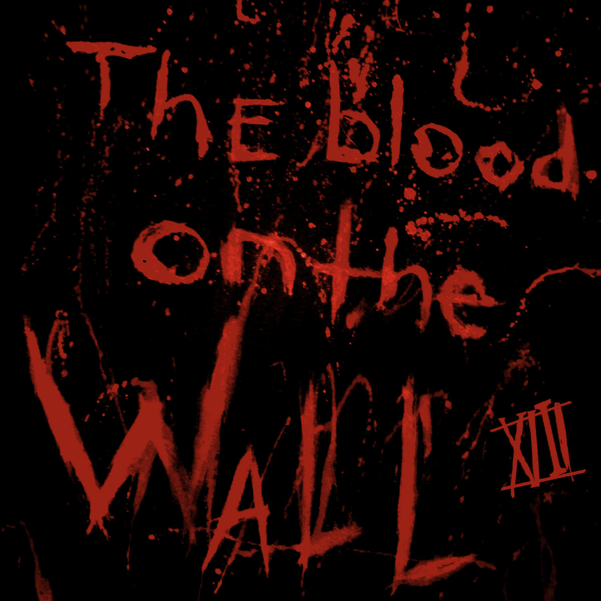 The Blood On the wall | XIII