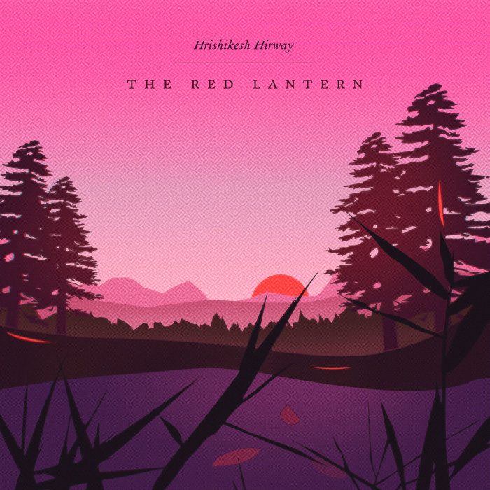 The Red Lantern (original soundtrack) | Hrishikesh Hirway