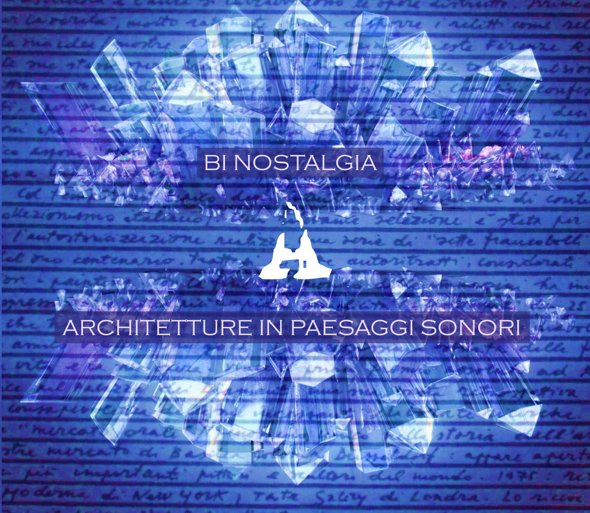 Architetture in Paesaggi Sonori | Bi Nostalgia | BI NOSTALGIA
