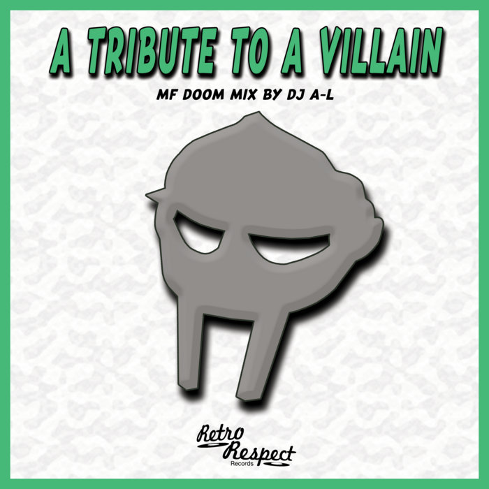 A Tribute To A Villain [Mix] | DJ A-L | Retro-Respect Records