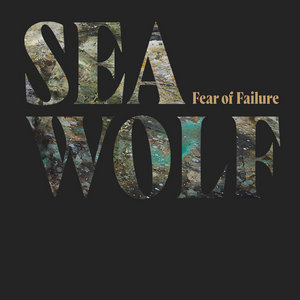 Sea Wolf — Fear of Failure