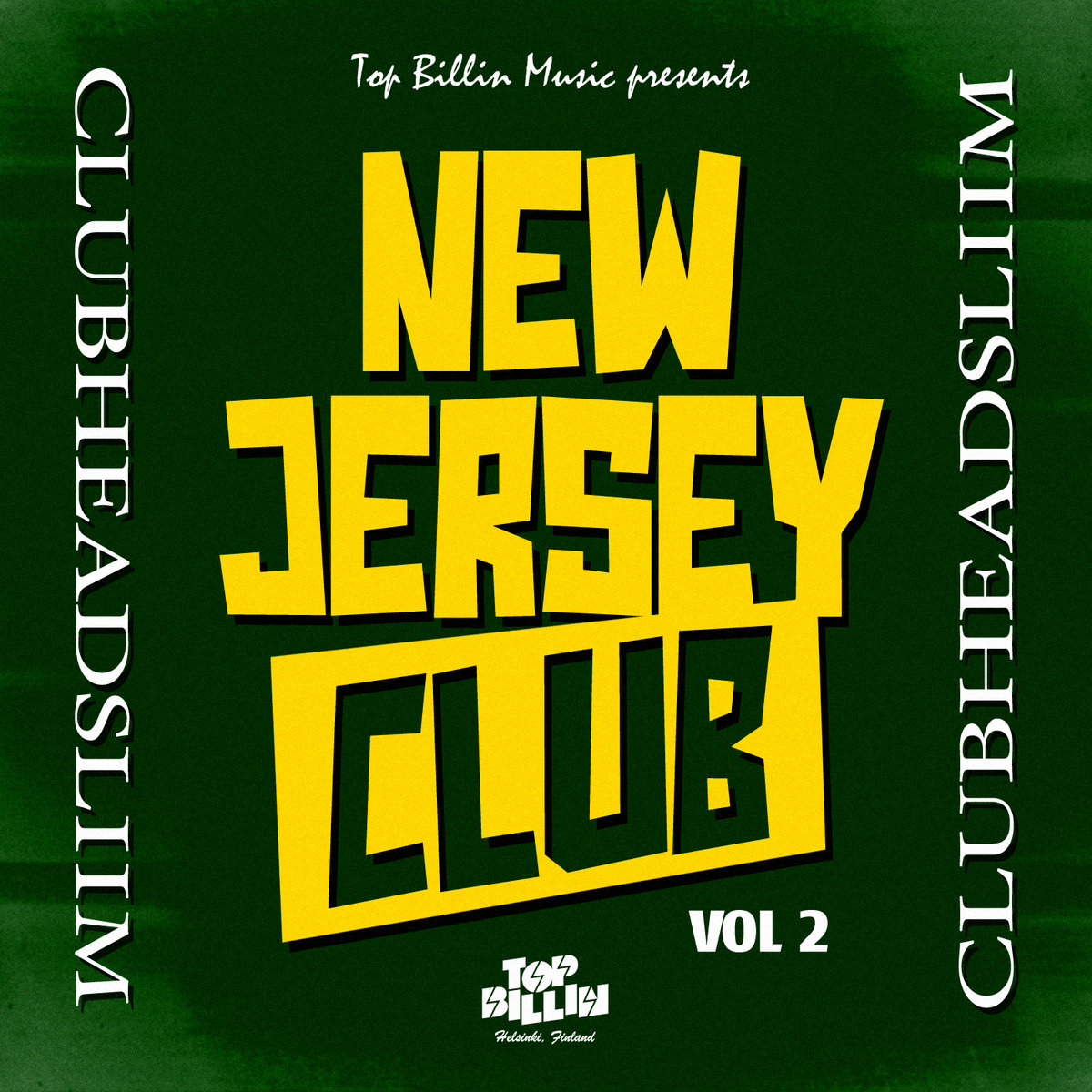 New Jersey Club Vol 2 Clubheadsliim Top Billin Music New Jersey Club Vol 2 Clubheadsliim Top Billin Music