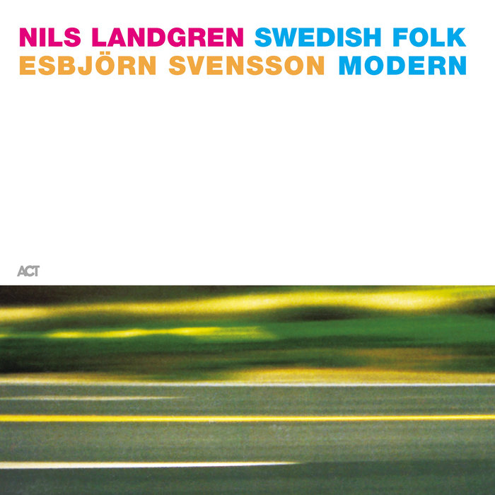 Swedish Folk Modern | Nils Landgren & Esbjörn Svensson | Nils Landgren