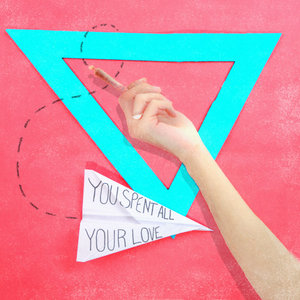 You Spent All Your Love (Anniversary Edition) cover