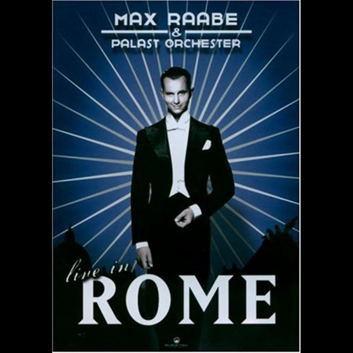 Raabe Live In Rome | Palast Orchester Mit Seinem Sänger Max Raabe