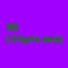 365 (131bpm's Remix)