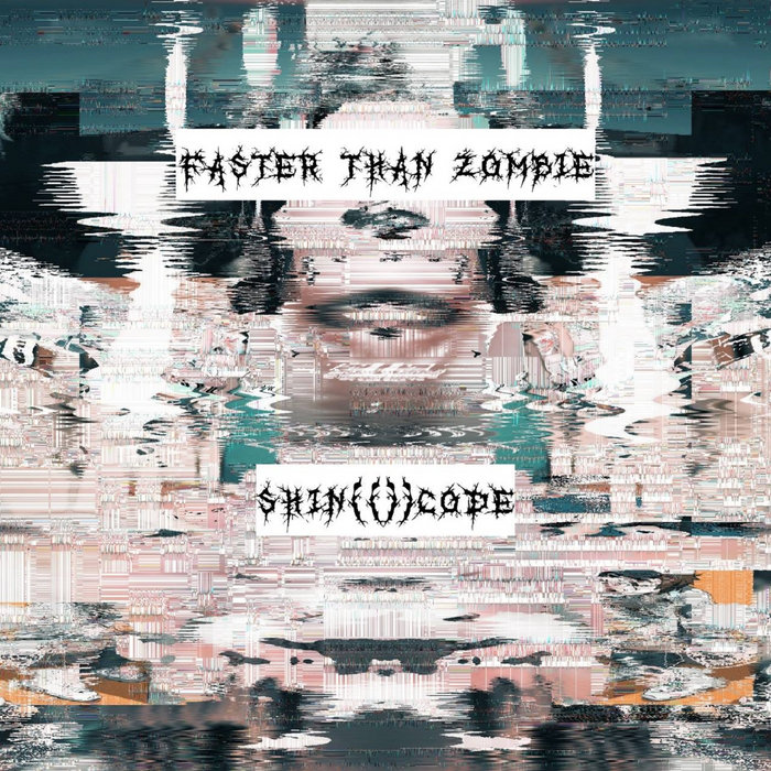 Faster than zombie | shin(())code | $uiciderecord$
