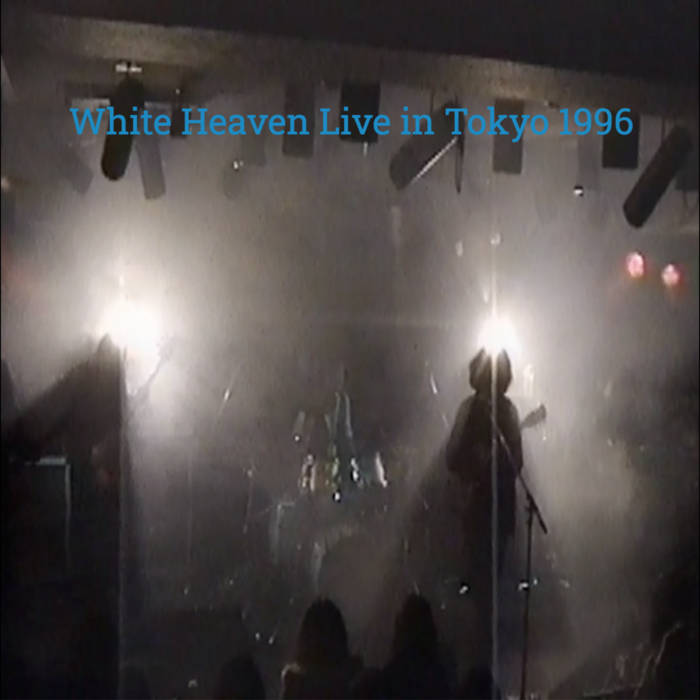 Live in Tokyo 1996 | WHITE HEAVEN | Pedal Records