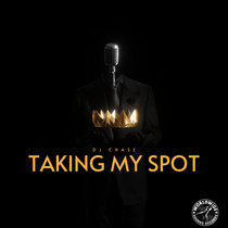 DJ Chase - Taking My Spot cover art