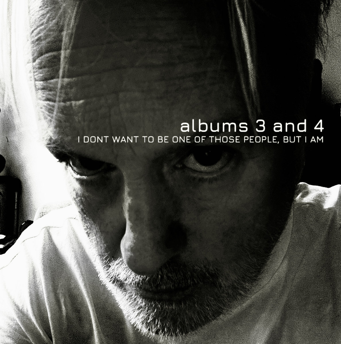 I don't want to be one of those people. but I am albums 3 and 4