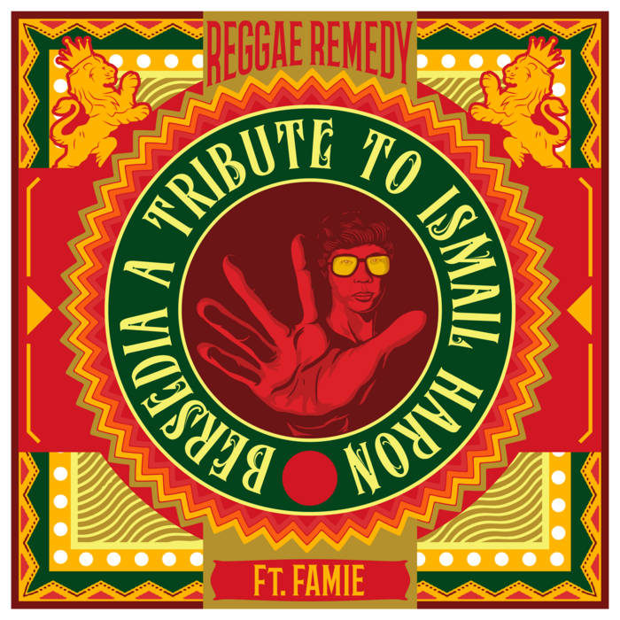 REGGAE REMEDY – Bersedia A Tribute To Ismail Haron ft Famie