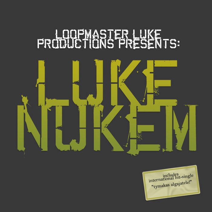 Luke Nukem EP | Loopmaster Luke