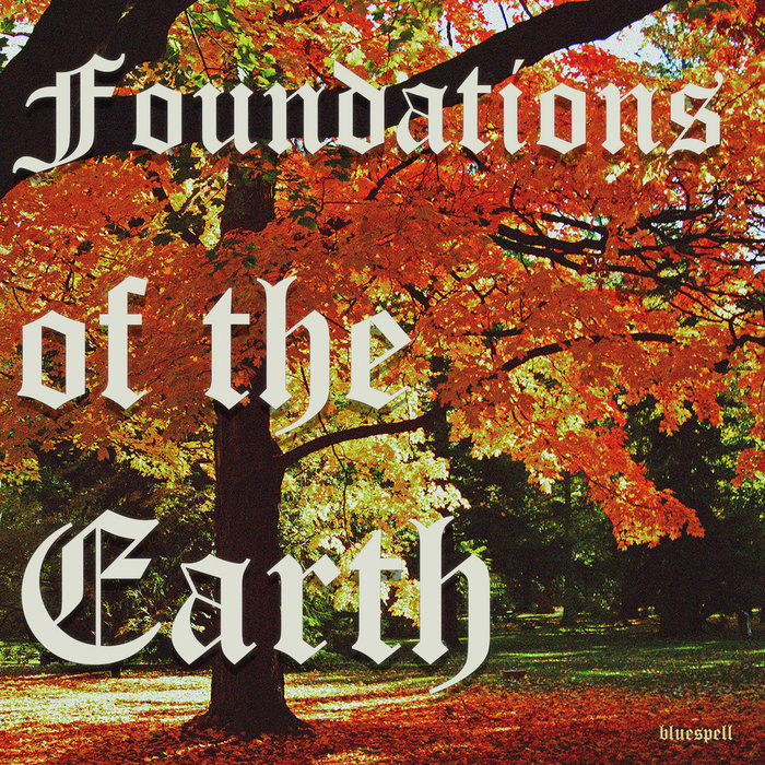 Foundations of the Earth bluespell