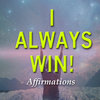 I Always Win at Life - Turbo Charged Success to Win at Life Affirmations