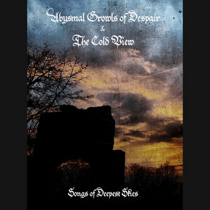 Songs of Deepest Skies (Split)The Cold View & Abysmal Growls of Despair cover