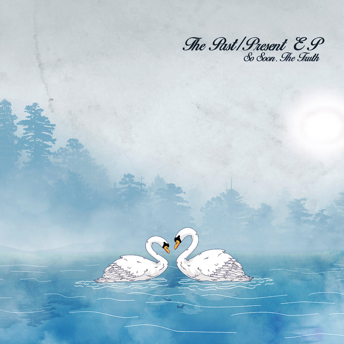 The Past / Present EP (2020 Remaster) | So Soon, The Truth