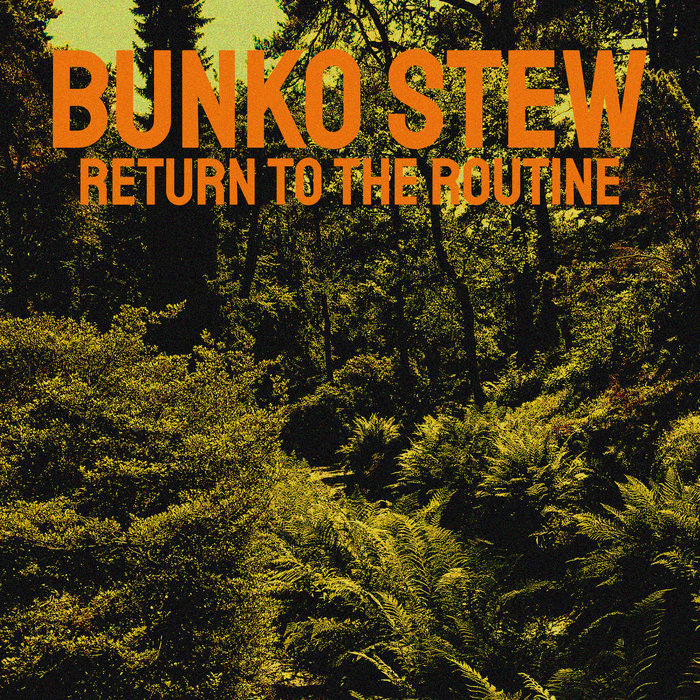 Return to the Routine | Bunko Stew