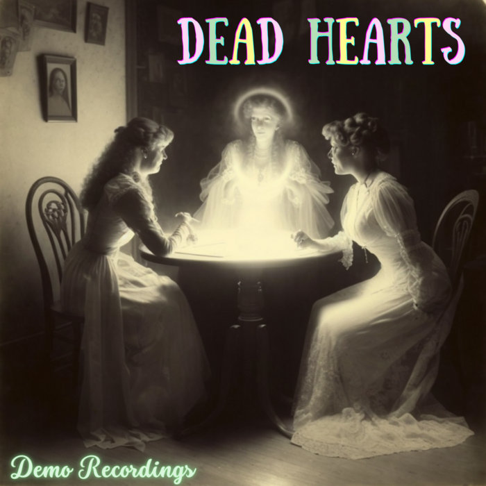 Demo Recordings | Dead Hearts