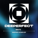 Deeper Down EP