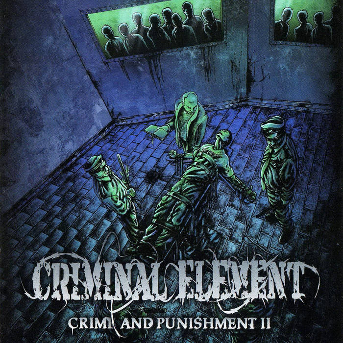 Crime And Punishment Pt. 2 | Criminal Element