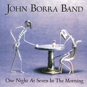 One Night At Seven In The MorningJohn Borra Band. cover